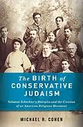 E-Book (epub) The Birth of Conservative Judaism von Michael Cohen