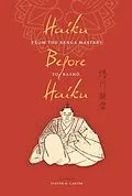 E-Book (epub) Haiku Before Haiku von Steven D. Carter