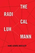 ePUB The Radical Luhmann von Hans-Georg Moeller