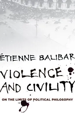 E-Book (epub) Violence and Civility von Étienne Balibar