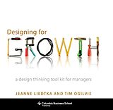 eBook (epub) Designing for Growth de Jeanne Liedtka, Tim Ogilvie