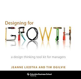 eBook (epub) Designing for Growth de Jeanne Liedtka, Tim Ogilvie