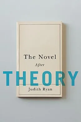 ePUB The Novel After Theory von Judith Ryan