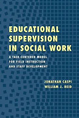 E-Book (pdf) Educational Supervision in Social Work von Jonathan Caspi, William J. Reid