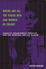 eBook (pdf) Where Are All the Young Men and Women of Color? de Melvin Delgado