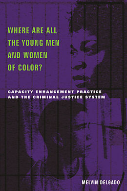 E-Book (pdf) Where Are All the Young Men and Women of Color? von Melvin Delgado