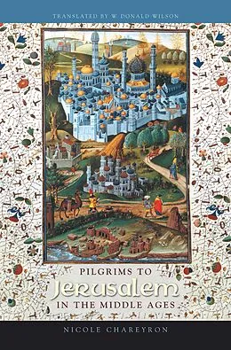 E-Book (epub) Pilgrims to Jerusalem in the Middle Ages von Nicole Chareyron