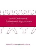 E-Book (epub) Sexual Orientation and Psychodynamic Psychotherapy von Richard Friedman, Jennifer Downey