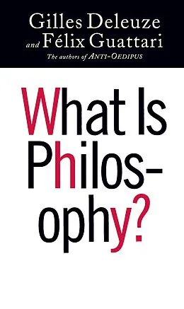 E-Book (epub) What Is Philosophy? von Gilles Deleuze, Félix Guattari