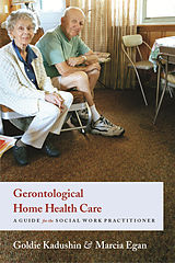 eBook (pdf) Gerontological Home Health Care de Goldie Kadushin, Marcia Egan