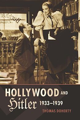 E-Book (epub) Hollywood and Hitler, 1933-1939 von Thomas Doherty