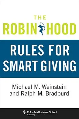 E-Book (pdf) The Robin Hood Rules for Smart Giving von Michael Weinstein, Ralph Bradburd