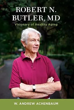 ePUB Robert N. Butler, MD von W. Andrew Achenbaum