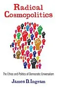 E-Book (pdf) Radical Cosmopolitics von James Ingram