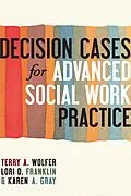 E-Book (epub) Decision Cases for Advanced Social Work Practice von Terry Wolfer, Lori Franklin, Karen Gray