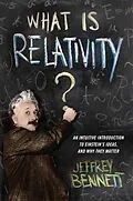 E-Book (epub) What Is Relativity? von Jeffrey Bennett