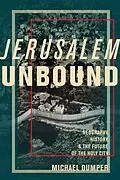E-Book (epub) Jerusalem Unbound von Michael Dumper