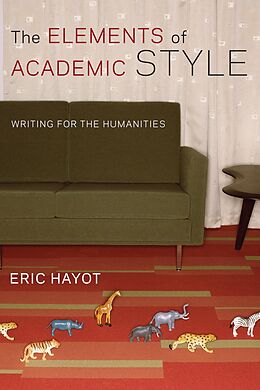 eBook (epub) The Elements of Academic Style de Eric Hayot