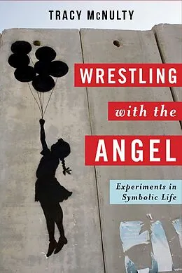 E-Book (epub) Wrestling with the Angel von Tracy Mcnulty