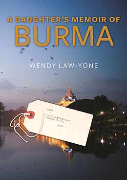 eBook (pdf) A Daughter's Memoir of Burma de Wendy Law-Yone