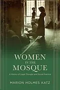 E-Book (epub) Women in the Mosque von Marion Holmes Katz