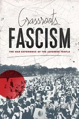 E-Book (epub) Grassroots Fascism von Yoshiaki Yoshimi