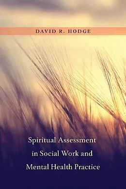E-Book (pdf) Spiritual Assessment in Social Work and Mental Health Practice von David Hodge