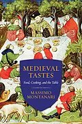 E-Book (epub) Medieval Tastes von Massimo Montanari
