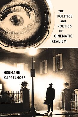 E-Book (pdf) The Politics and Poetics of Cinematic Realism von Hermann Kappelhoff