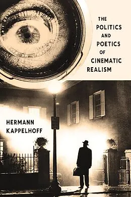 ePUB The Politics and Poetics of Cinematic Realism von Hermann Kappelhoff