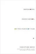 E-Book (epub) Impersonal Enunciation, or the Place of Film von Christian Metz