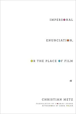 E-Book (epub) Impersonal Enunciation, or the Place of Film von Christian Metz