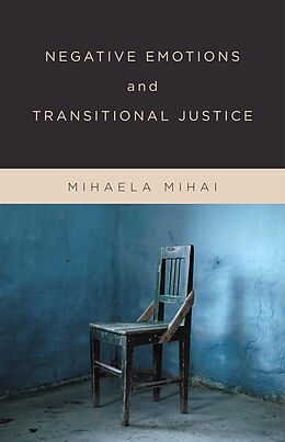 eBook (pdf) Negative Emotions and Transitional Justice de Mihaela Mihai