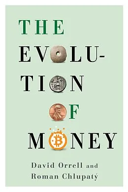 E-Book (epub) The Evolution of Money von David Orrell, Roman Chlupatý