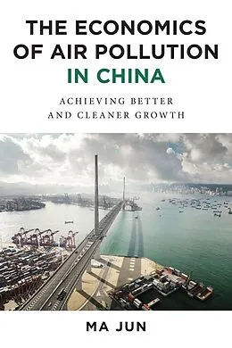 E-Book (pdf) The Economics of Air Pollution in China von Jun Ma
