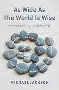 E-Book (pdf) As Wide as the World Is Wise von Michael D. Jackson