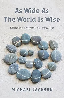 E-Book (pdf) As Wide as the World Is Wise von Michael D. Jackson