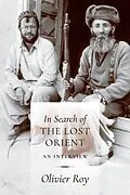 E-Book (epub) In Search of the Lost Orient von Olivier Roy