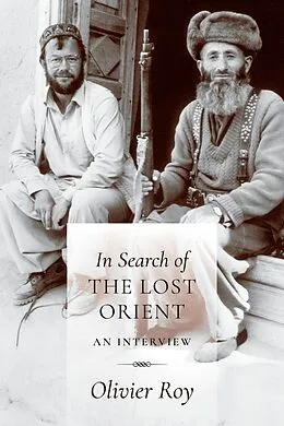 E-Book (epub) In Search of the Lost Orient von Olivier Roy