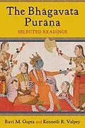 E-Book (epub) The Bhagavata Purana von Ravi Gupta, Kenneth Valpey