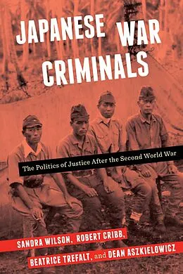 E-Book (epub) Japanese War Criminals von Sandra Wilson, Robert Cribb, Beatrice Trefalt