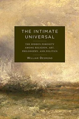 E-Book (epub) The Intimate Universal von William Desmond