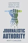 ePUB Journalistic Authority von Matt Carlson