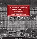 E-Book (epub) A History of Housing in New York City von Richard Plunz