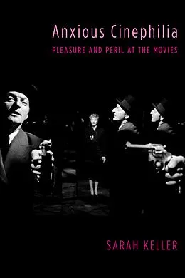 E-Book (pdf) Anxious Cinephilia von Sarah Keller