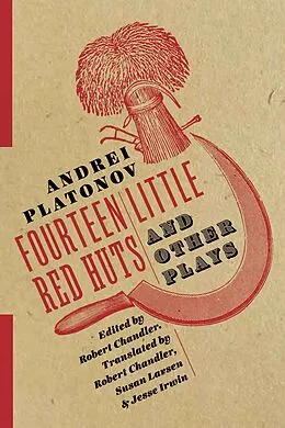 E-Book (pdf) Fourteen Little Red Huts and Other Plays von Andrei Platonov