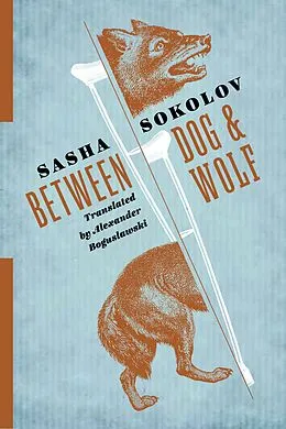 E-Book (epub) Between Dog and Wolf von Sasha Sokolov