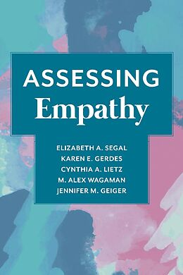E-Book (epub) Assessing Empathy von Elizabeth Segal, Karen Gerdes, Cynthia Lietz