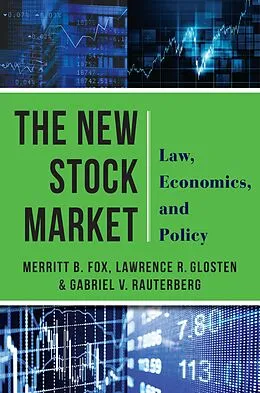 E-Book (epub) The New Stock Market von Merritt B. Fox, Lawrence Glosten, Gabriel Rauterberg