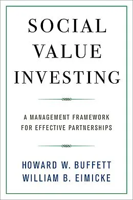 E-Book (pdf) Social Value Investing von Howard W. Buffett, William B. Eimicke